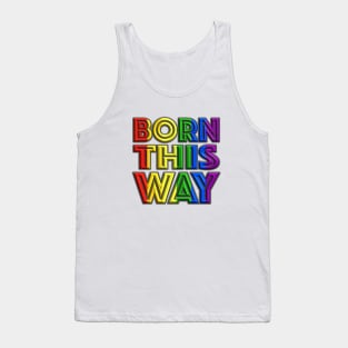 Born This Way 2 Tank Top